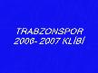 trabzonspor 2006-07 klip