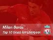 Milan Baros'un Liverpool'da attığı en güzel 10 gol