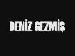 DENİZ GEZMİŞ...