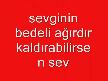 seviyorsan,aşıksan mutlaka dinle