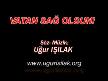 Uğur ısılak-vatan sağolsun
