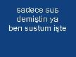 sadece susarak özlemeninn dilii