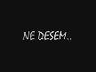 ne desem