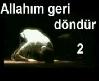 Allahım geri döndür 2 Bölüm ......