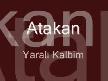 HATIRLA SEVGİLİ_YARALI KALBİM