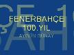 100.YIL FENERBAHÇE